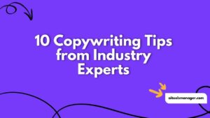 10 Copywriting Tips from Industry Experts
