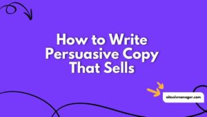 How to Write Persuasive Copy That Sells