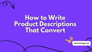 How to Write Product Descriptions That Convert