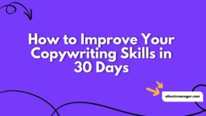 How to improve your copywriting skills in 30 days