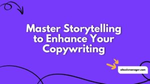 Master Storytelling to Enhance Your Copywriting
