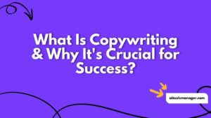 What Is Copywriting & Why It's Crucial for Success