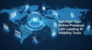 Optimize Your Online Presence with Leading AI Visibility Tools