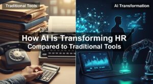 AI transforming HR processes compared to traditional tools with data analytics, automation, and digital recruitment technology.