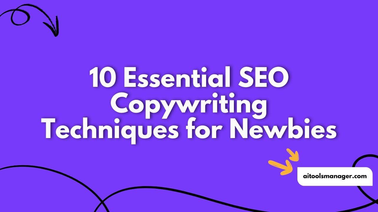 10 Essential SEO Copywriting Techniques for Newbies