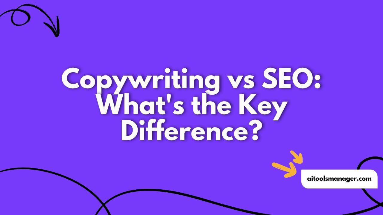 Copywriting vs SEO: What's the Key Difference