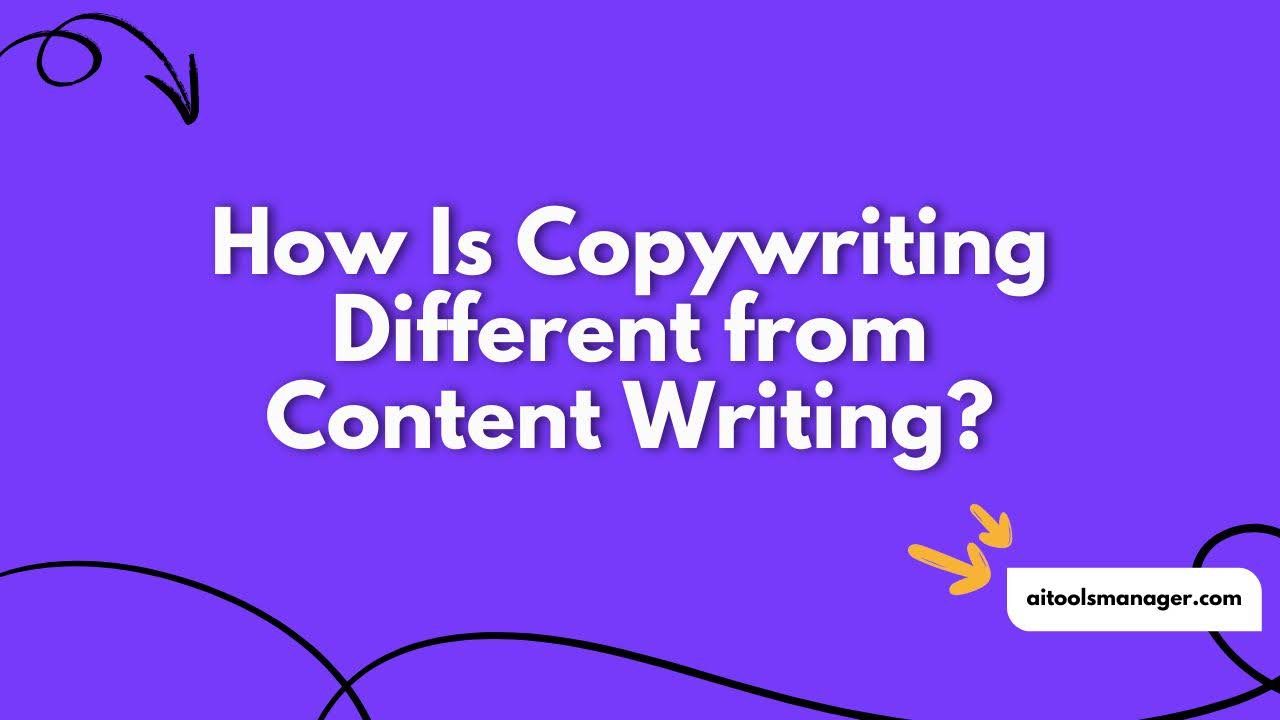 How Is Copywriting Different from Content Writing