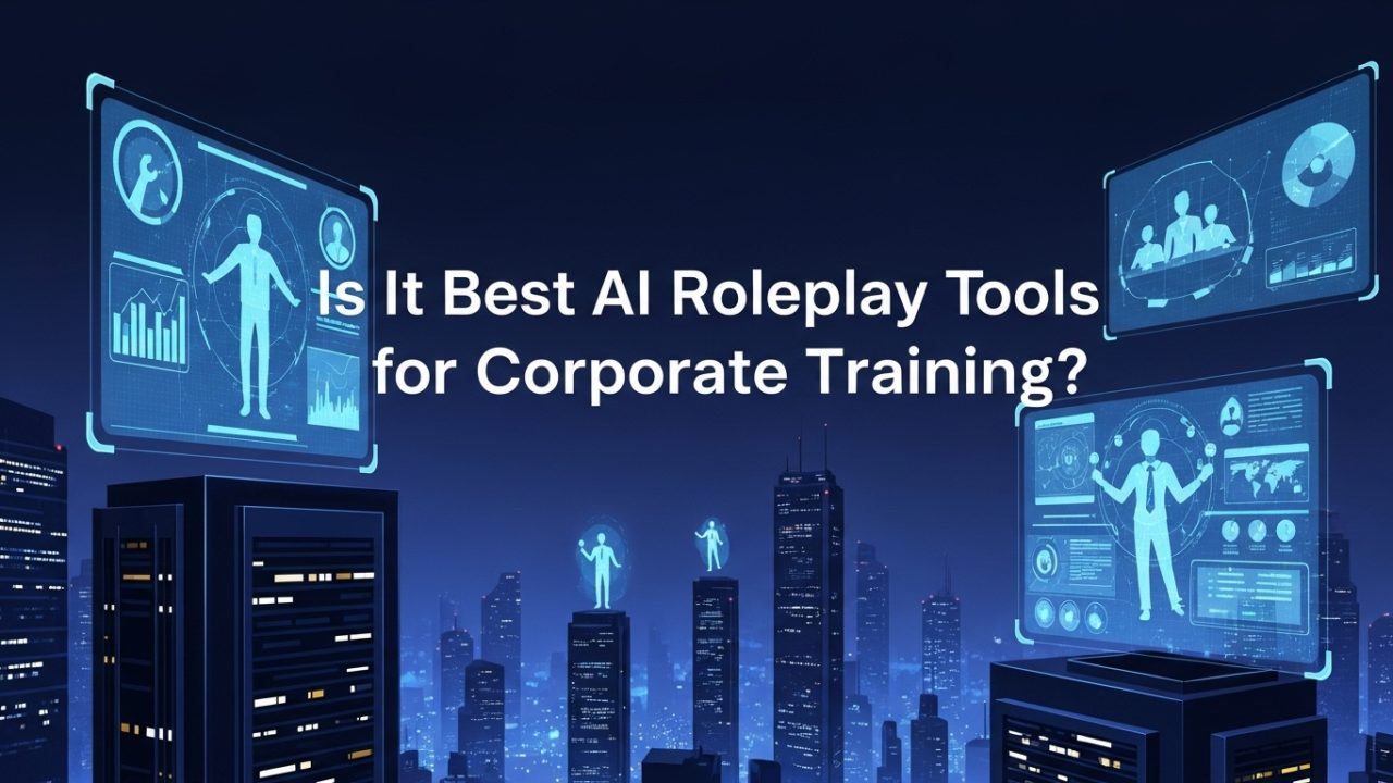 Is It Best AI Roleplay Tools for Corporate Training