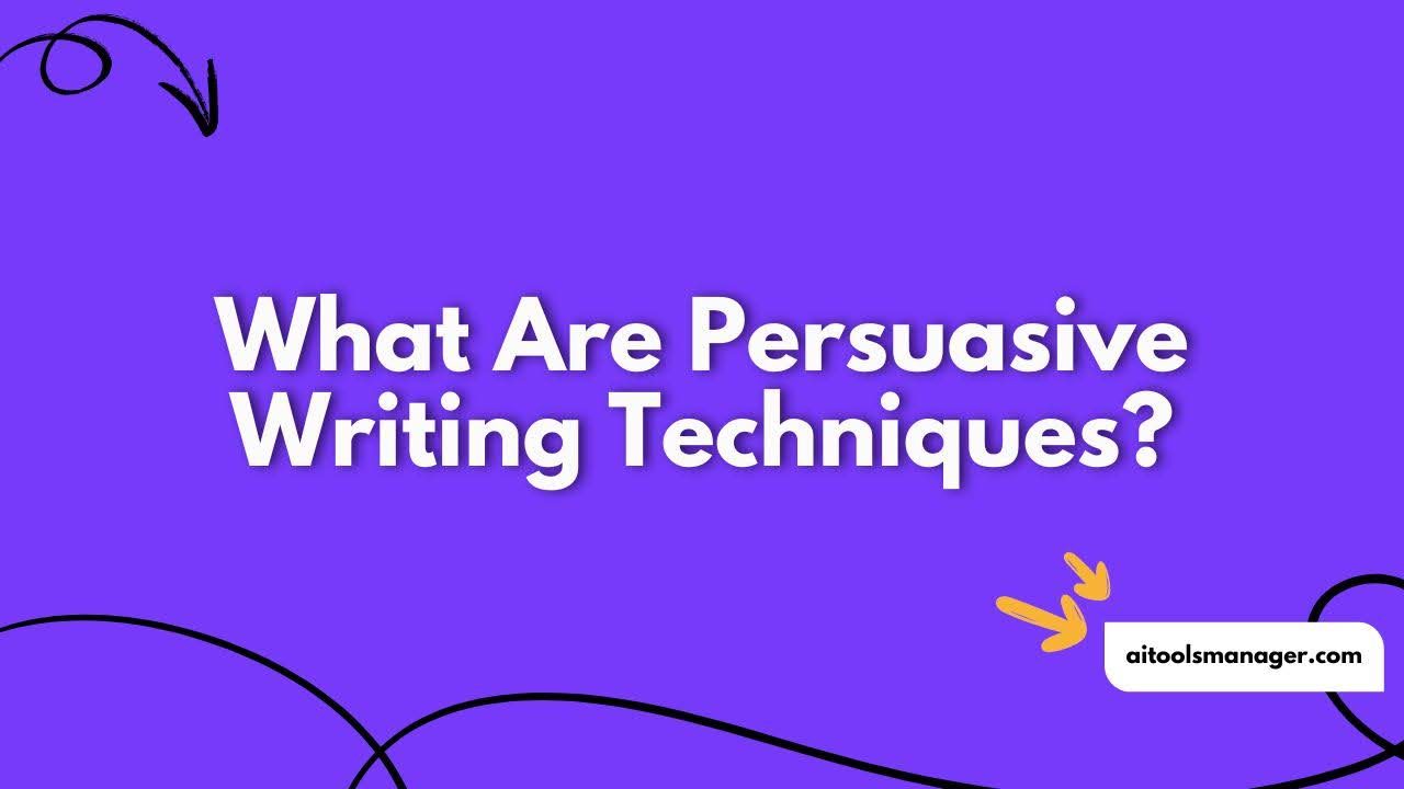 What Are Persuasive Writing Techniques