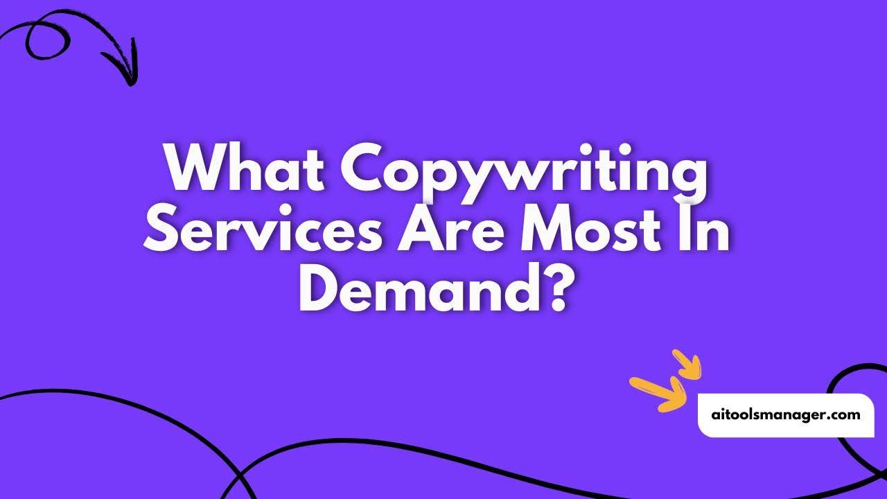 What Copywriting Services Are Most In Demand