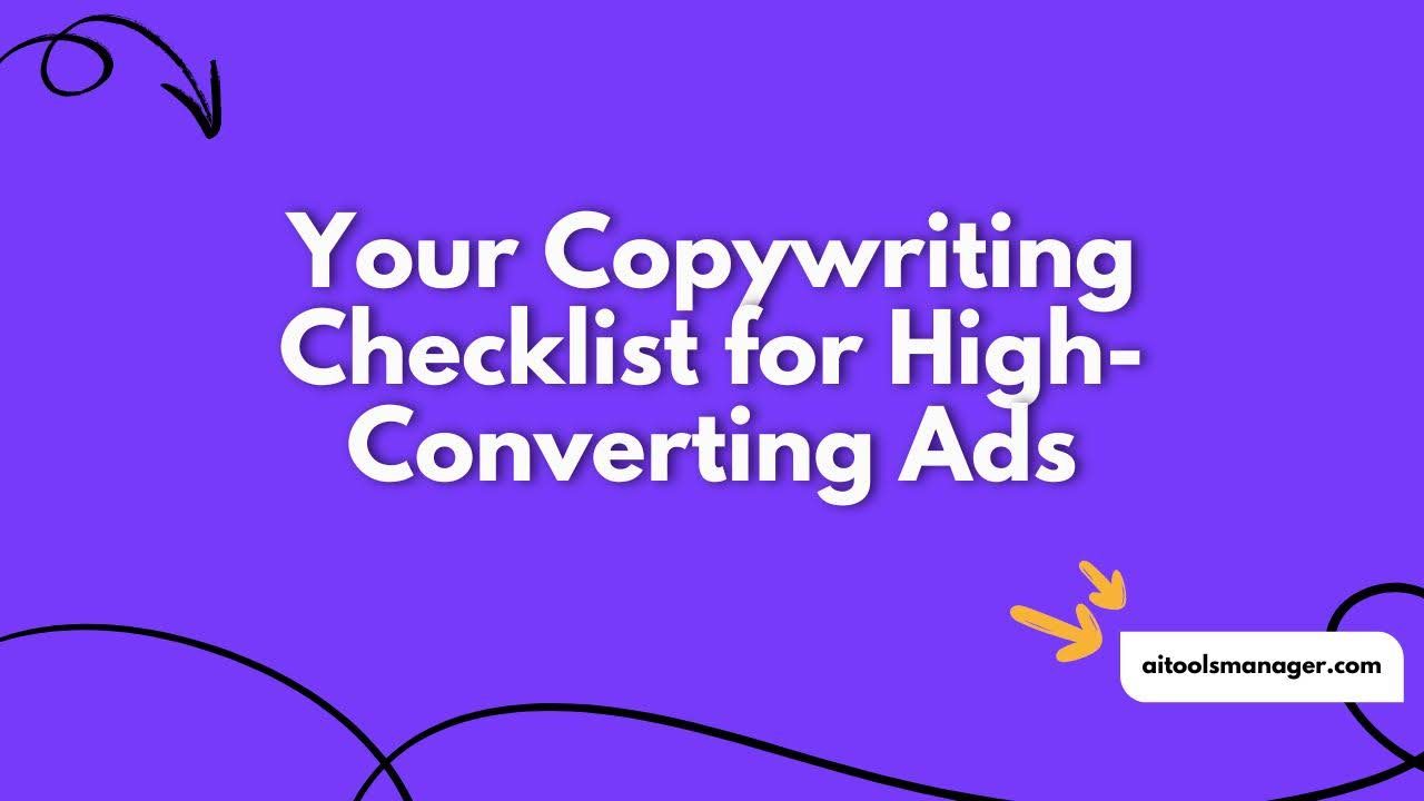 Your Copywriting Checklist for High-Converting Ads